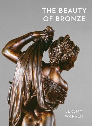 The beauty of bronze by Jeremy Warren, bookcover